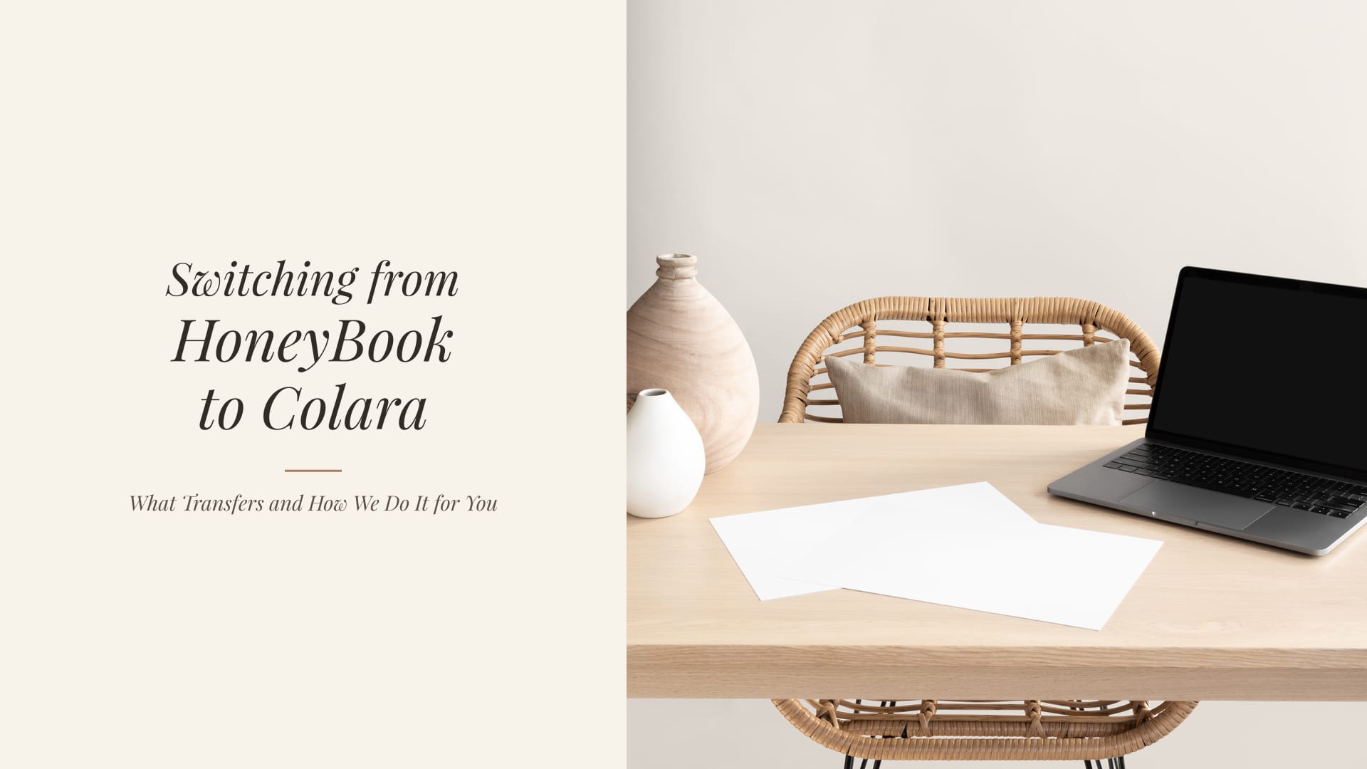 Switching from HoneyBook to Colara: What Transfers, What Doesn't, and How We Do It for You