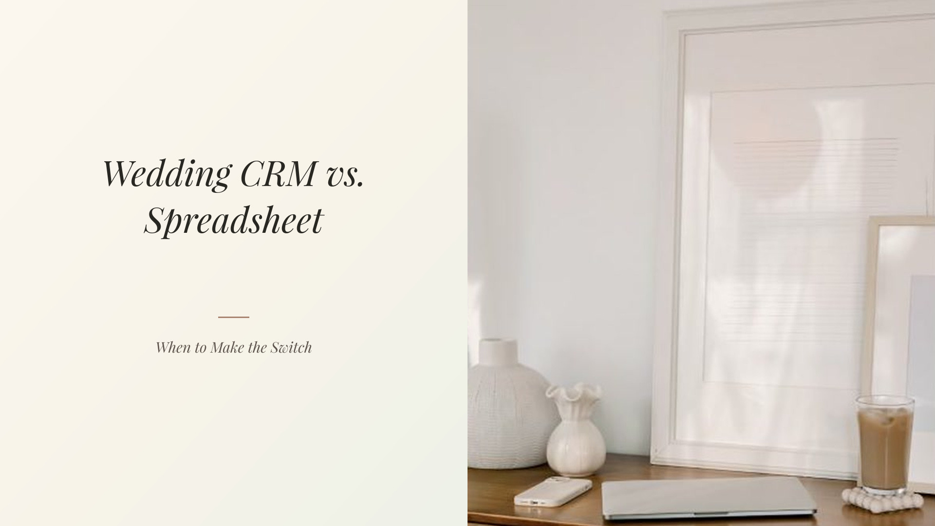 Wedding CRM vs Spreadsheet: When Is It Time to Switch?
